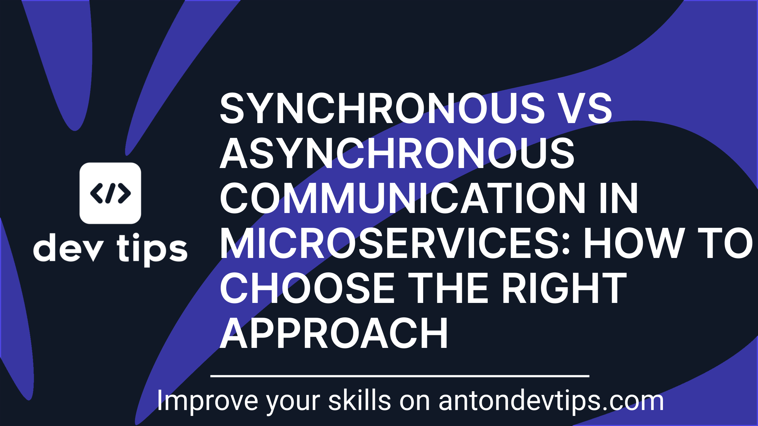 Synchronous vs Asynchronous Communication in Microservices: How to Choose the Right Approach