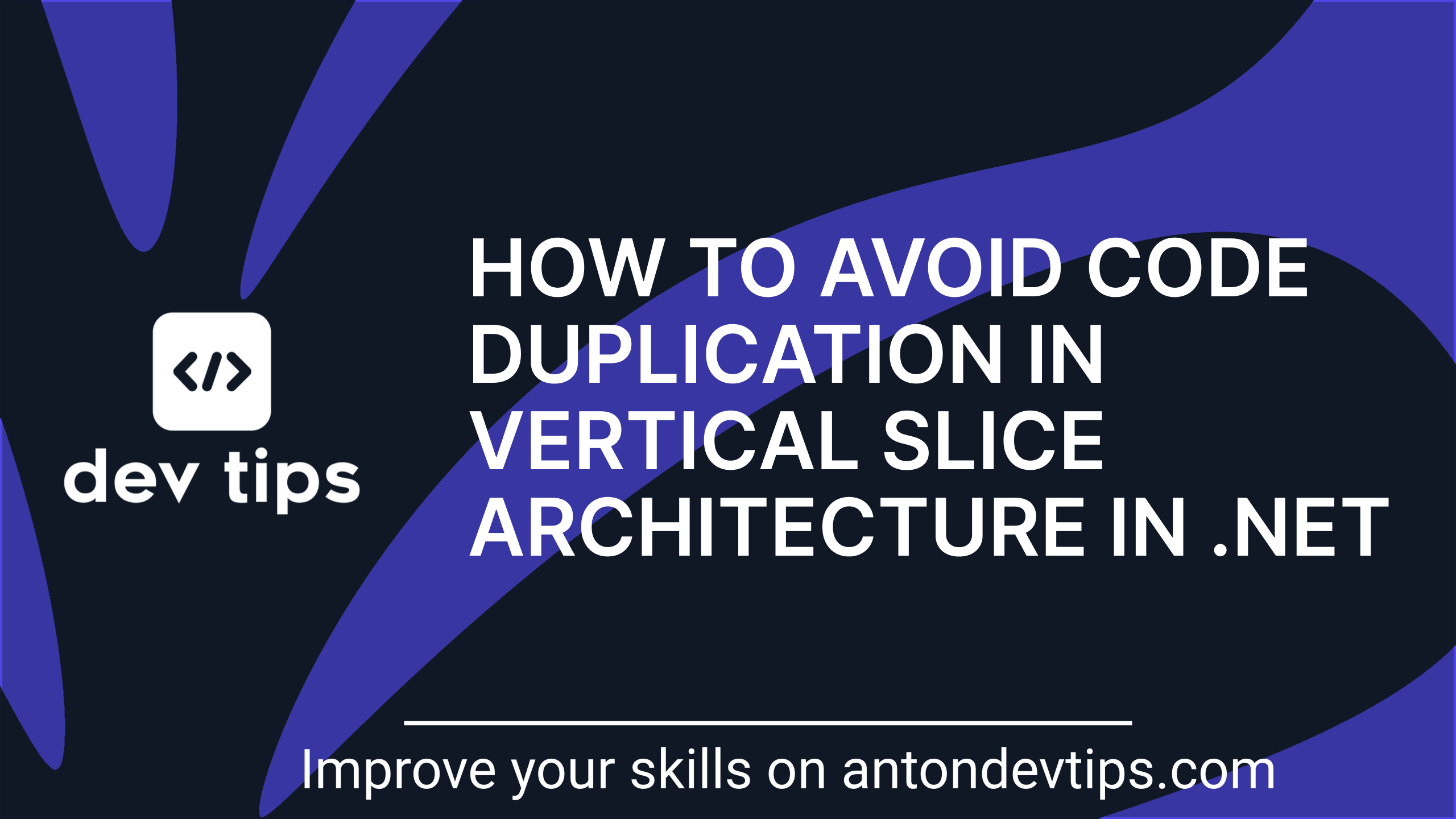 How to Avoid Code Duplication in Vertical Slice Architecture in .NET