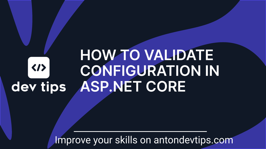 How to Validate Configuration in ASP.NET Core