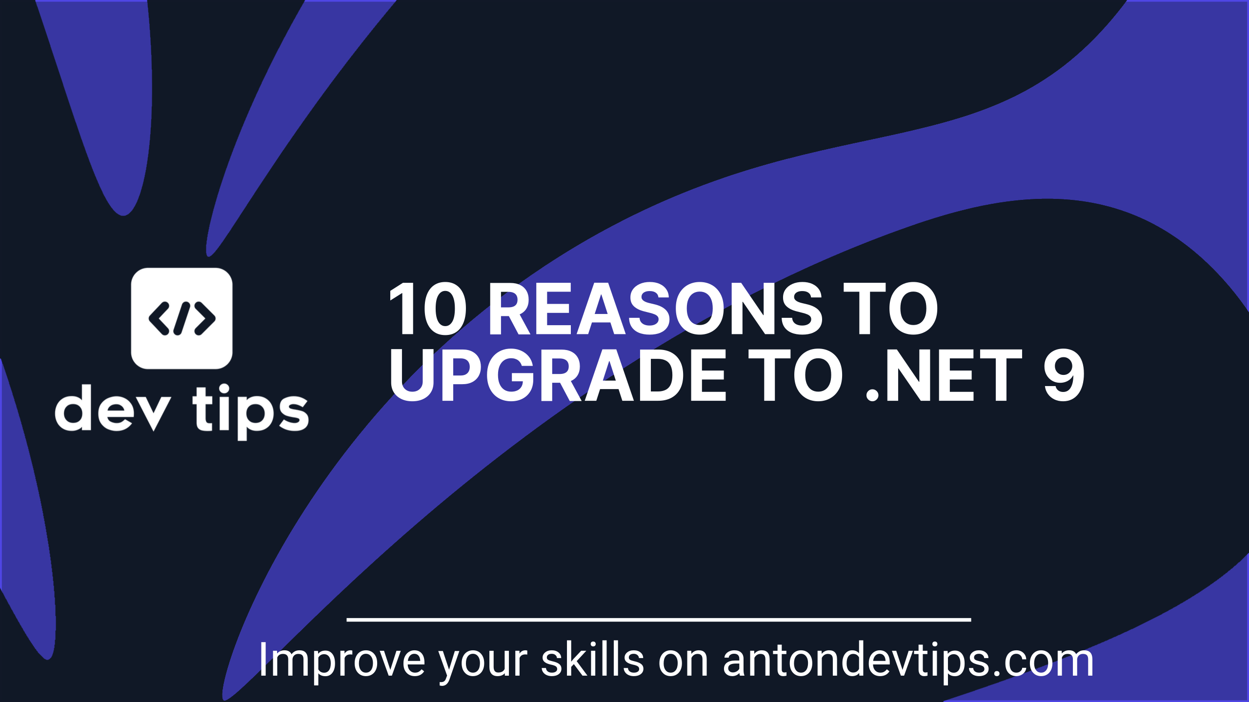 10 Reasons to Upgrade to .NET 9