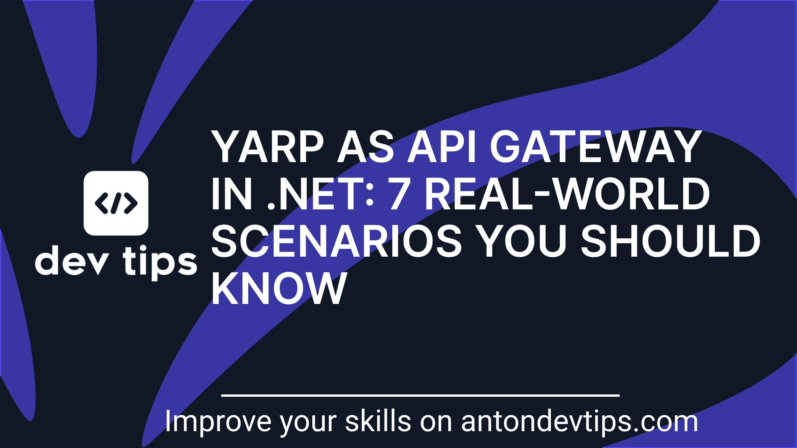 YARP as API Gateway in .NET: 7 Real-World Scenarios You Should Know