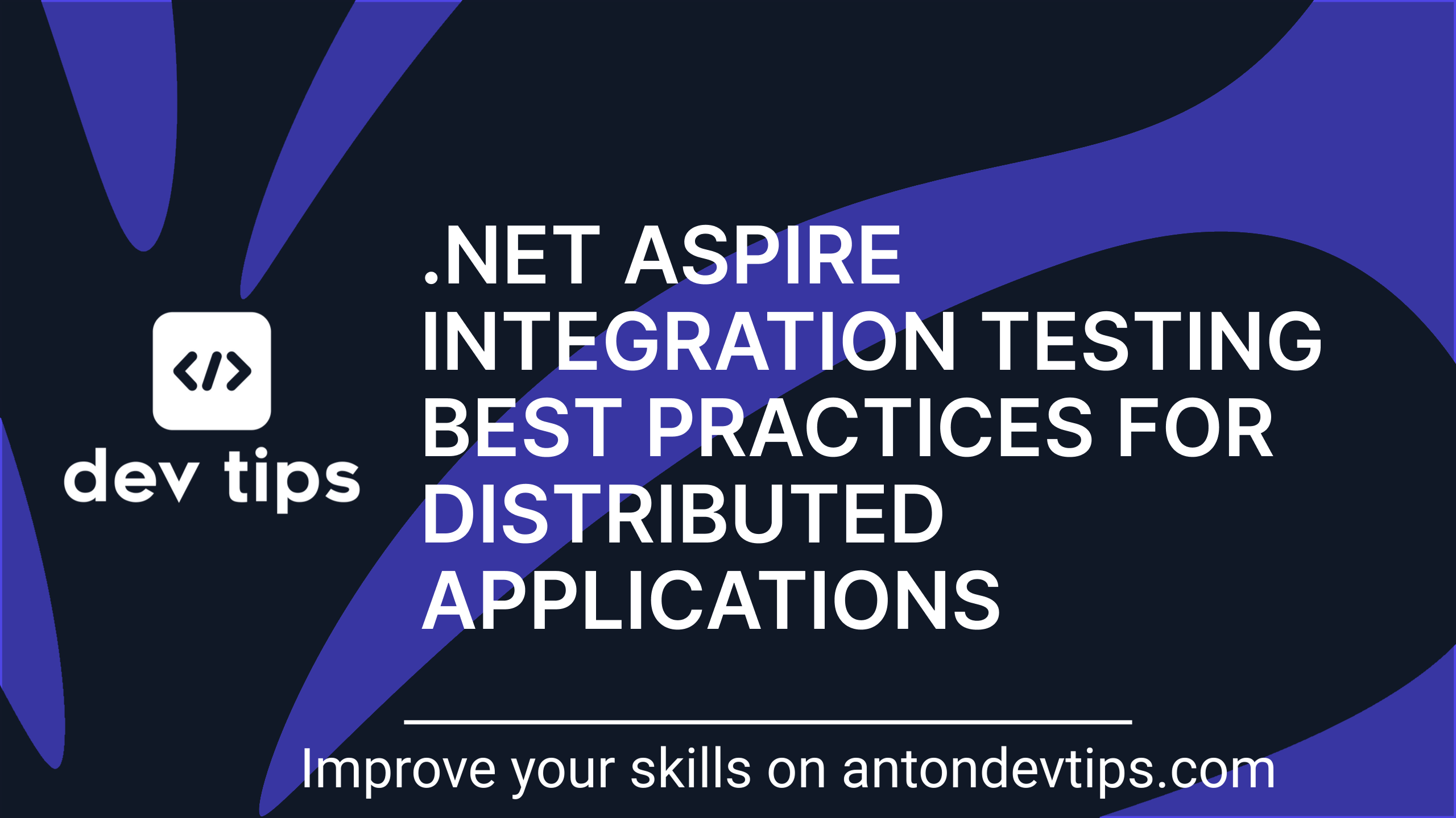.NET Aspire Integration Testing Best Practices for Distributed Applications