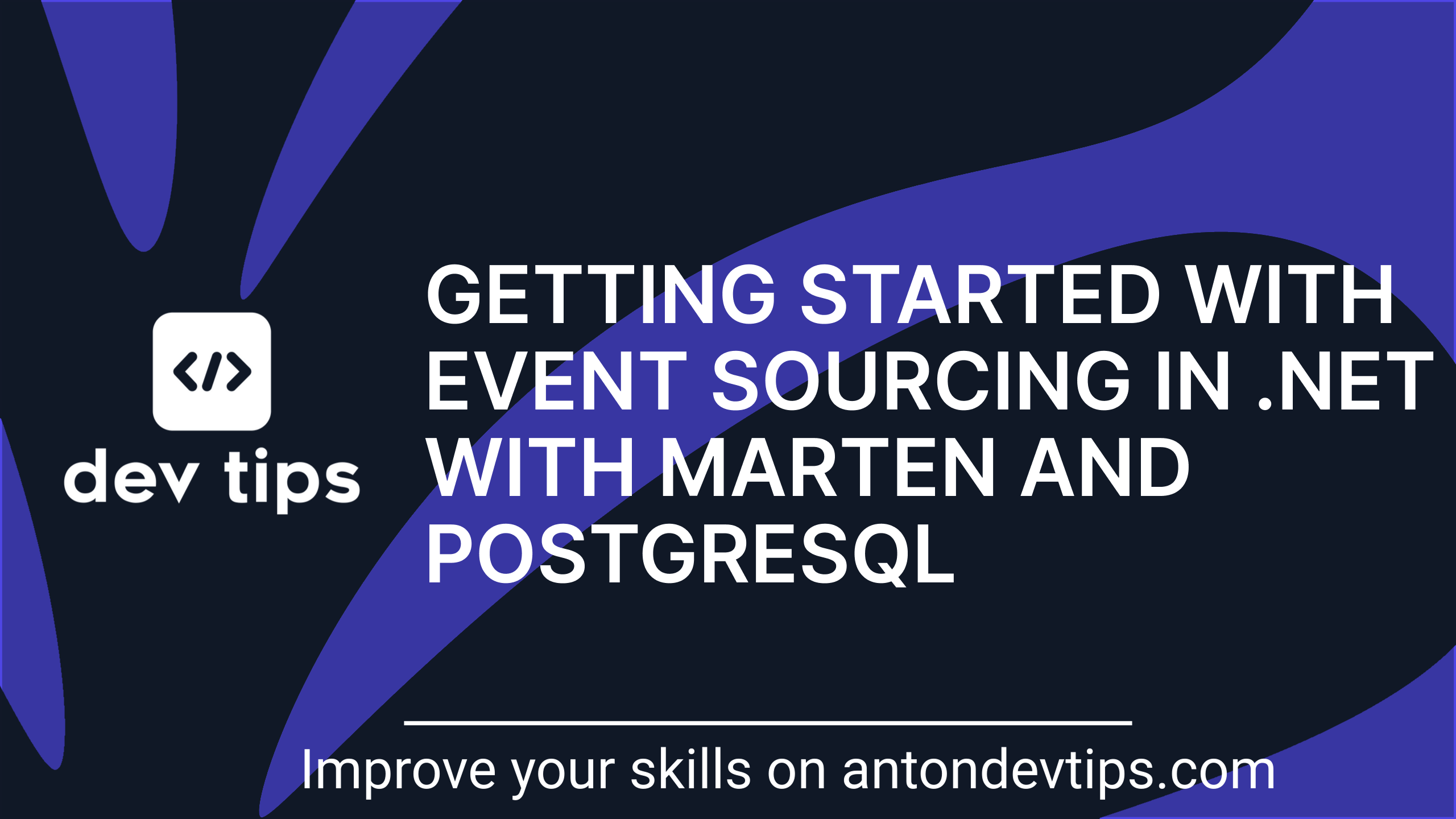 Getting Started With Event Sourcing in .NET With Marten and PostgreSQL