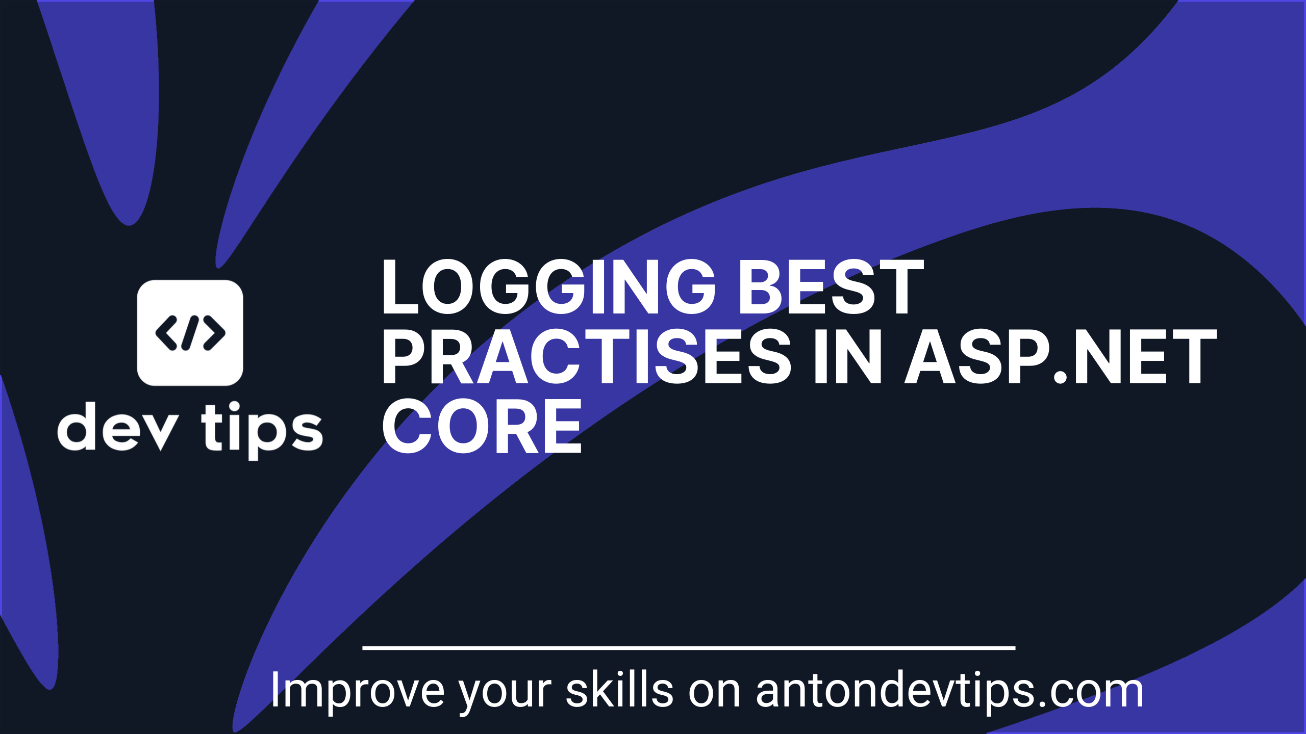 Logging Best Practices in ASP.NET Core