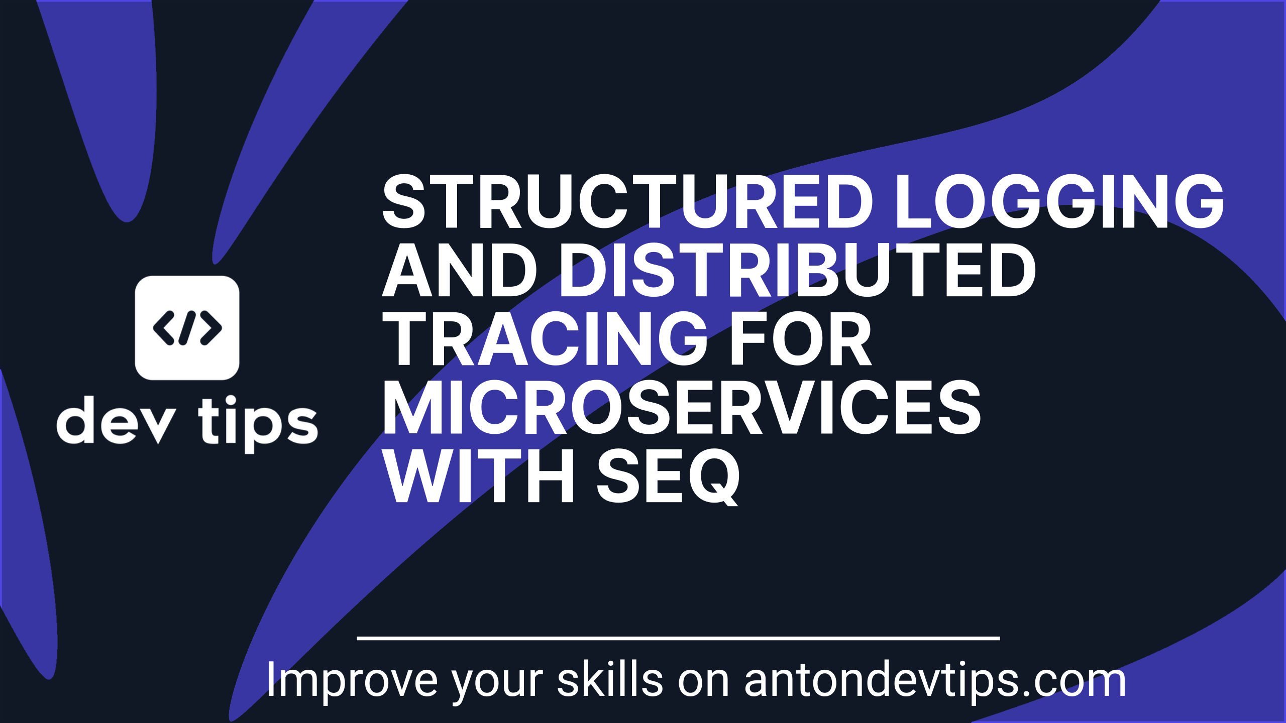 How to Implement Structured Logging and Distributed Tracing for Microservices with Seq