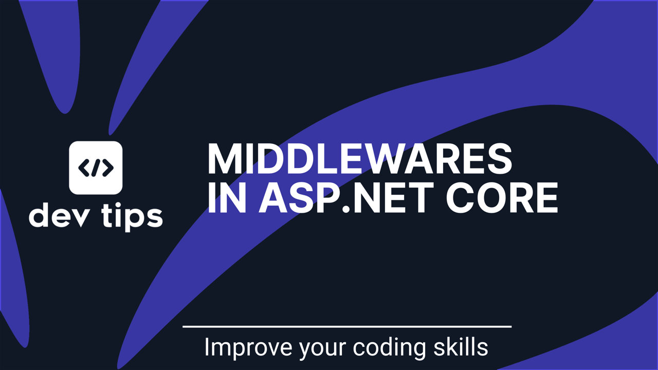 Getting Started with Middlewares in ASP.NET Core