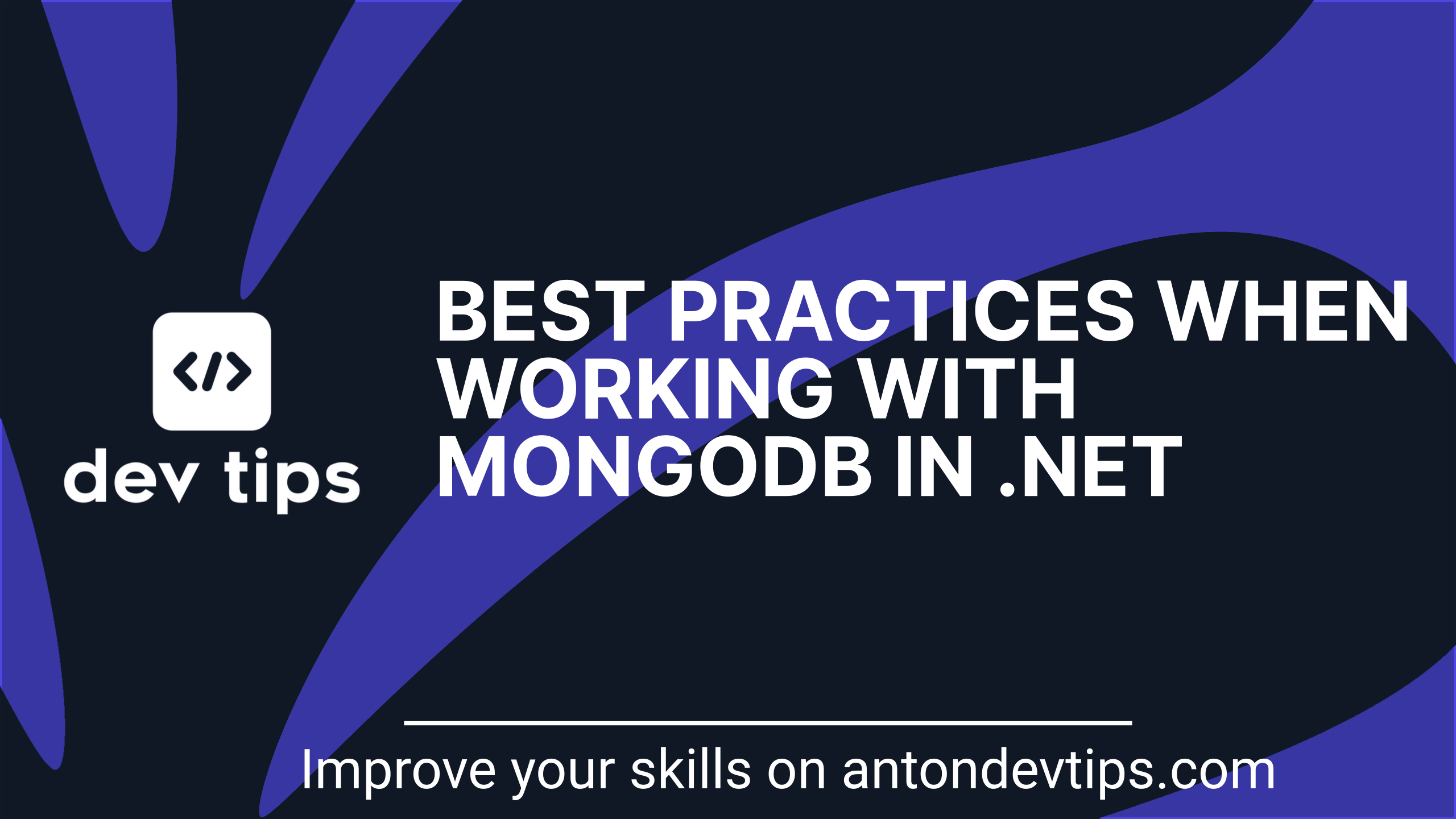 Best Practices When Working With MongoDb in .NET