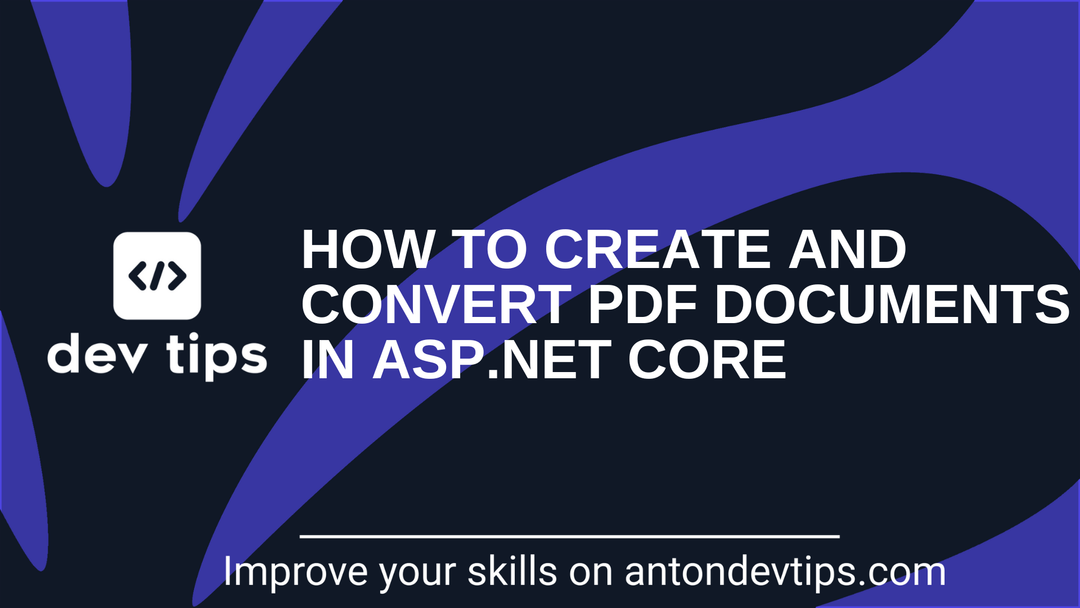 How to Create and Convert PDF Documents in ASP.NET Core