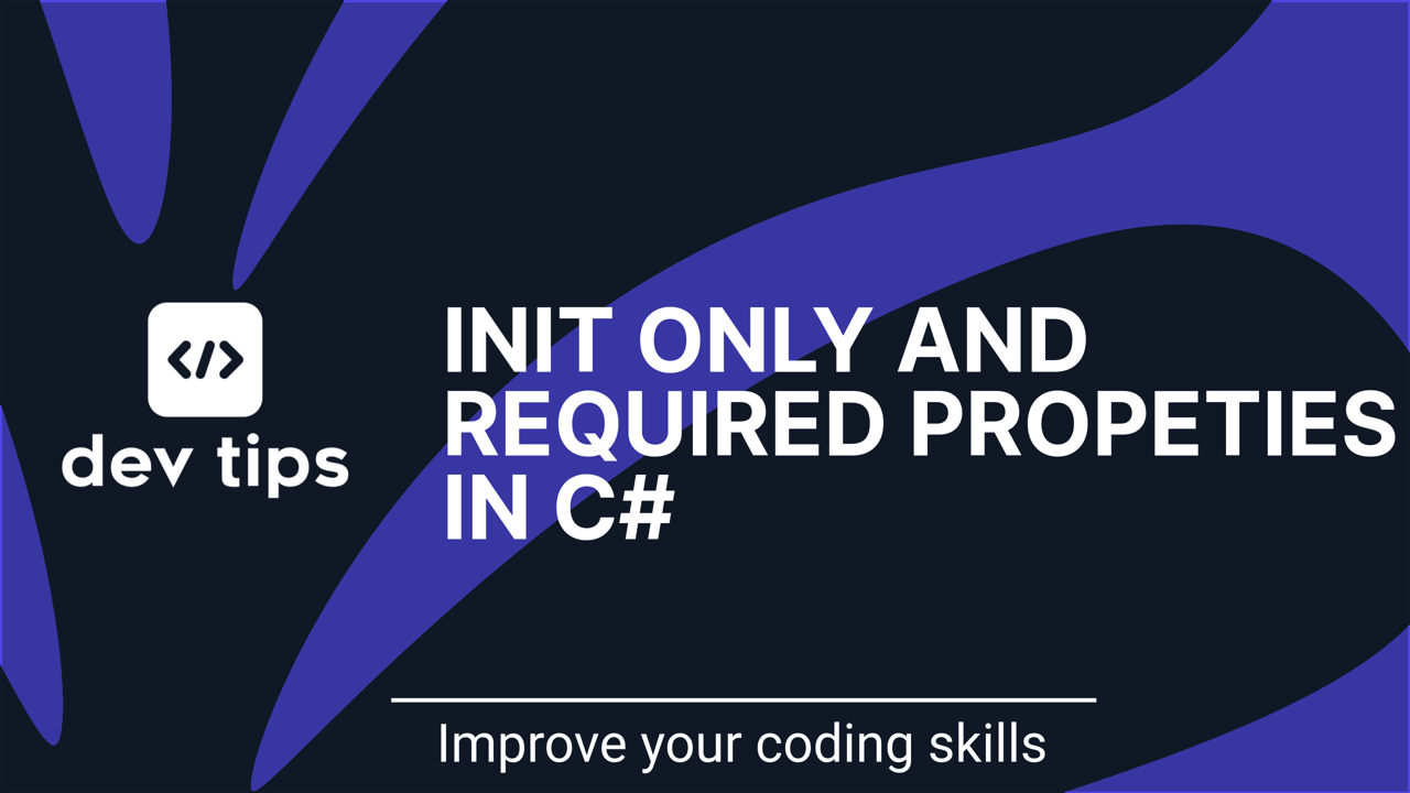 C# Init Only and Required Properties