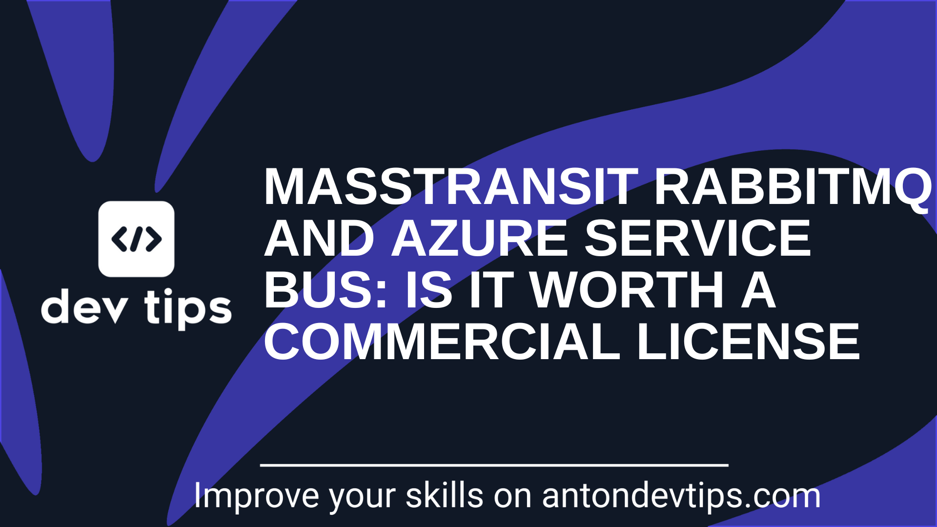 MassTransit RabbitMQ and Azure Service Bus: Is It Worth a Commercial License