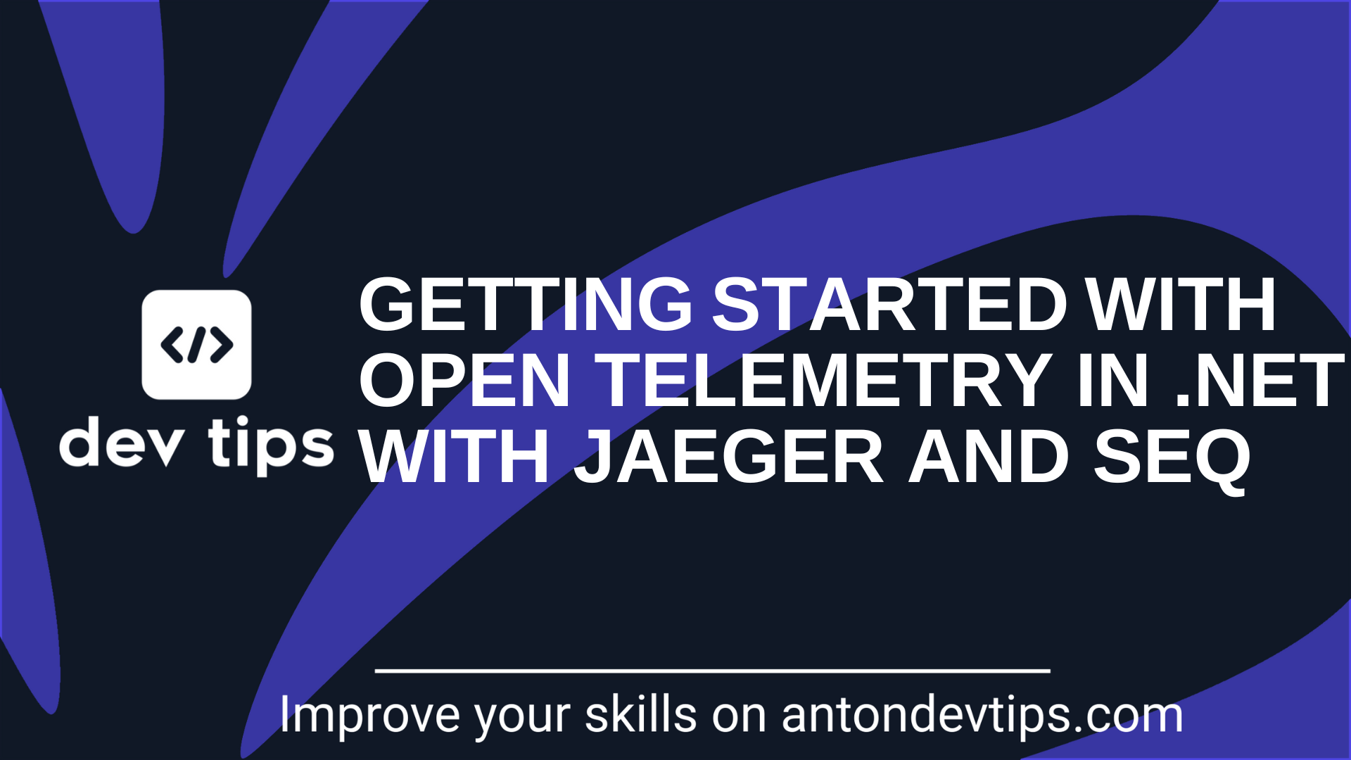 Getting started with Open Telemetry in .NET with Jaeger and Seq