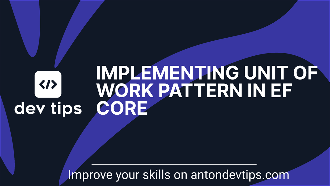 Implementing Unit of Work Pattern in EF Core