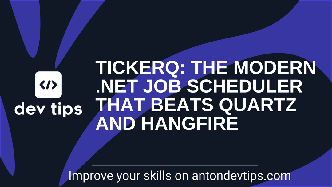 TickerQ: The Modern .NET Job Scheduler That Beats Quartz and Hangfire