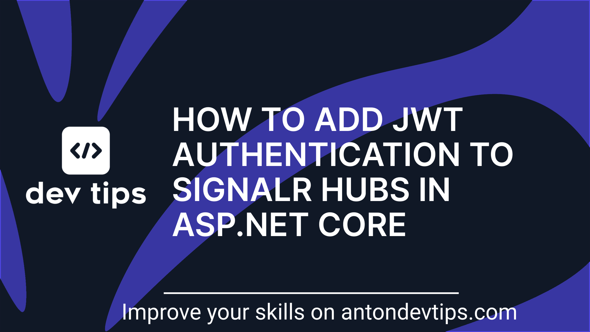 How to Add JWT Authentication to SignalR Hubs in ASP.NET Core
